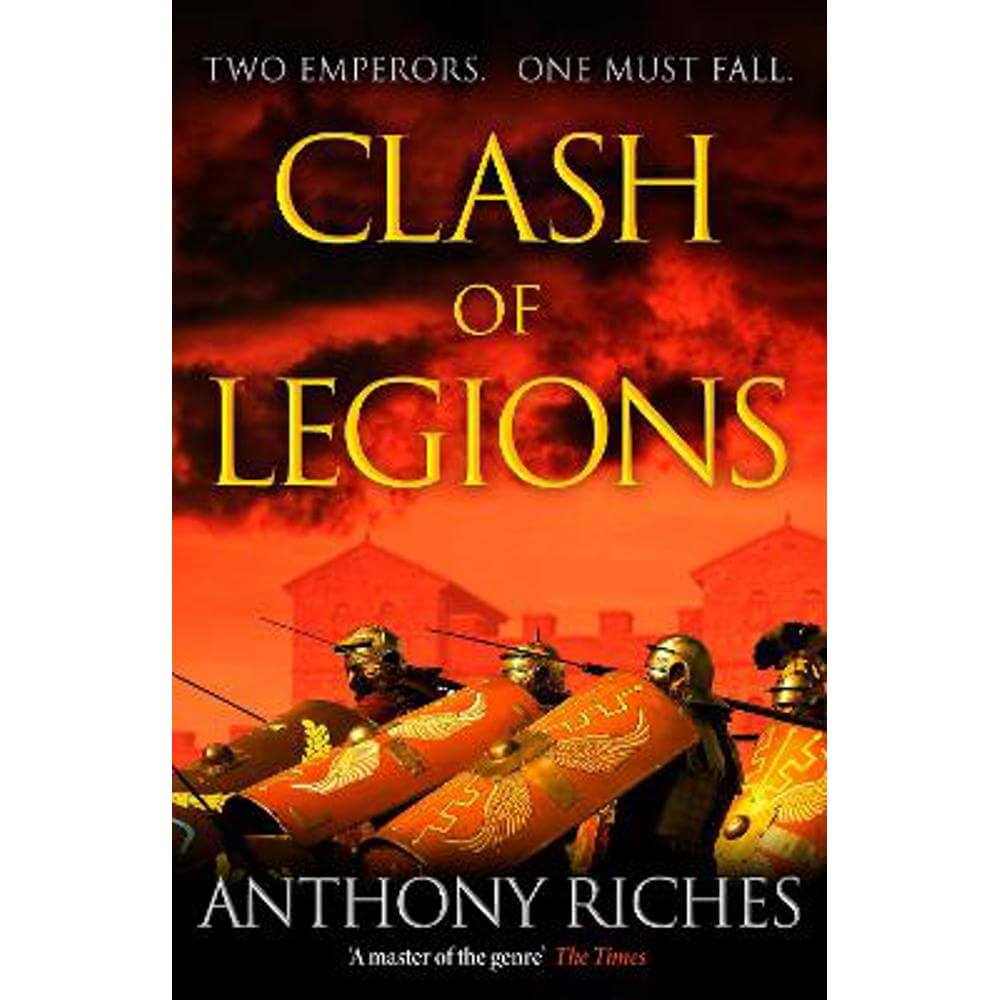 Clash of Legions: Empire XIV (Hardback) - Anthony Riches